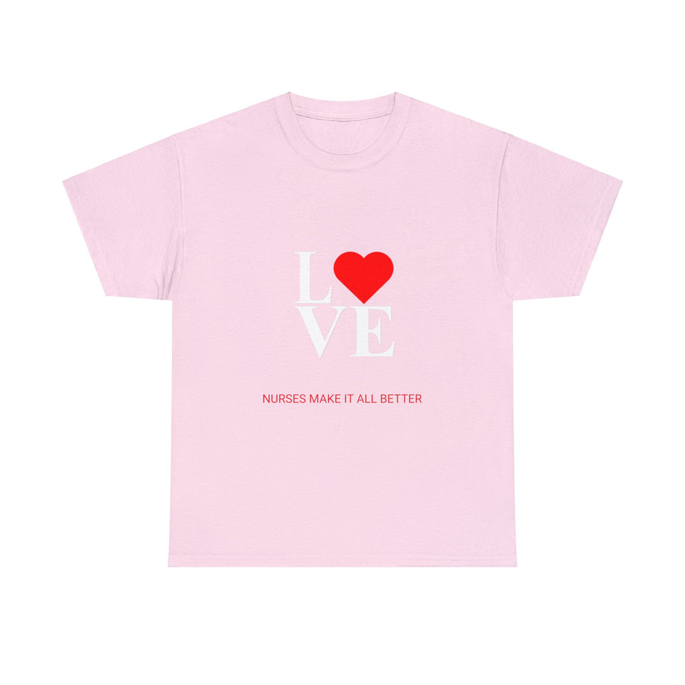 Nurses Make It All Better Cotton Tee