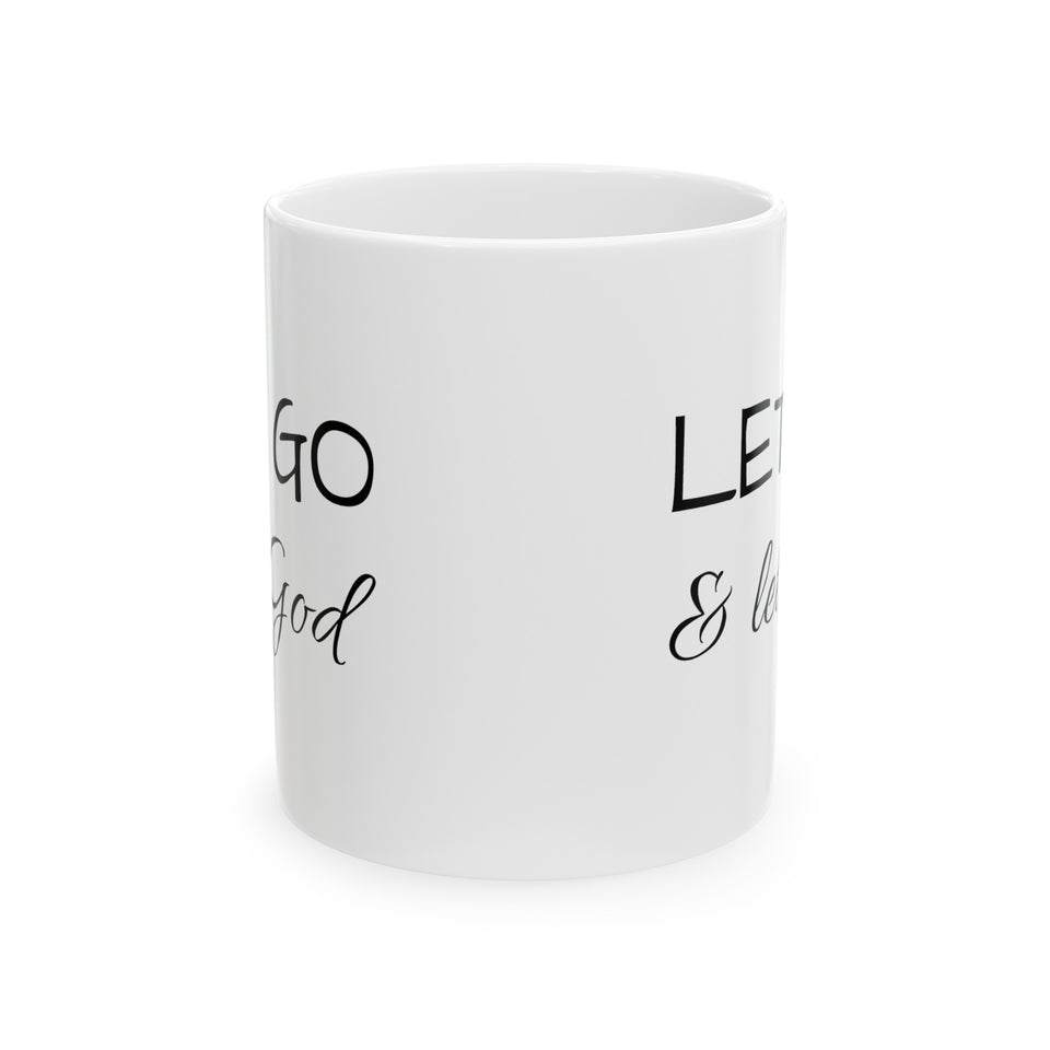 Let Go Ceramic Mug, (11oz, 15oz)