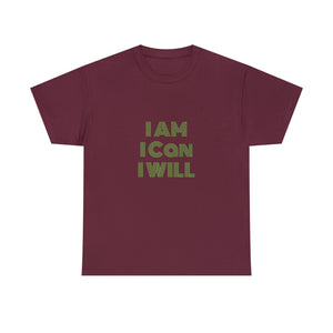 I Am I Can I Will Unisex Heavy Cotton Tee