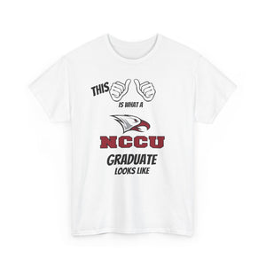 This Is What A North Carolina Central University Graduate Looks Like 2025 Unisex Heavy Cotton Tee