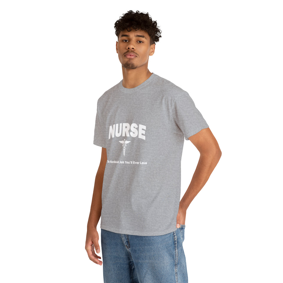 Nurse The Hardest Job You'll Ever Love Cotton Tee