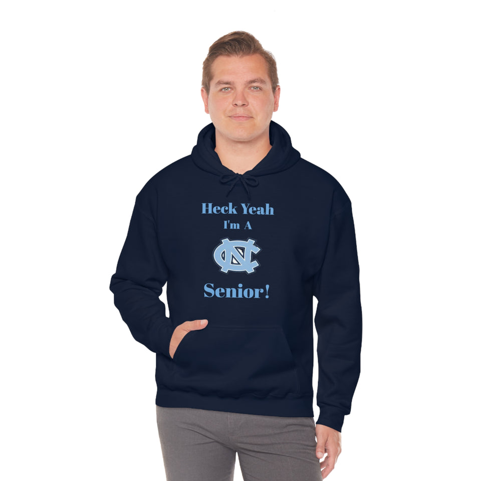 Heck Yeah I'm A Chapel Hill Senior Unisex Heavy Blend™ Hooded Sweatshirt