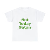 Not Today Satan Unisex Heavy Cotton Tee