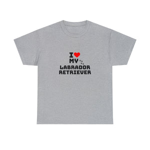 I Love My Labrador Retriever Unisex Heavy Cotton Tee