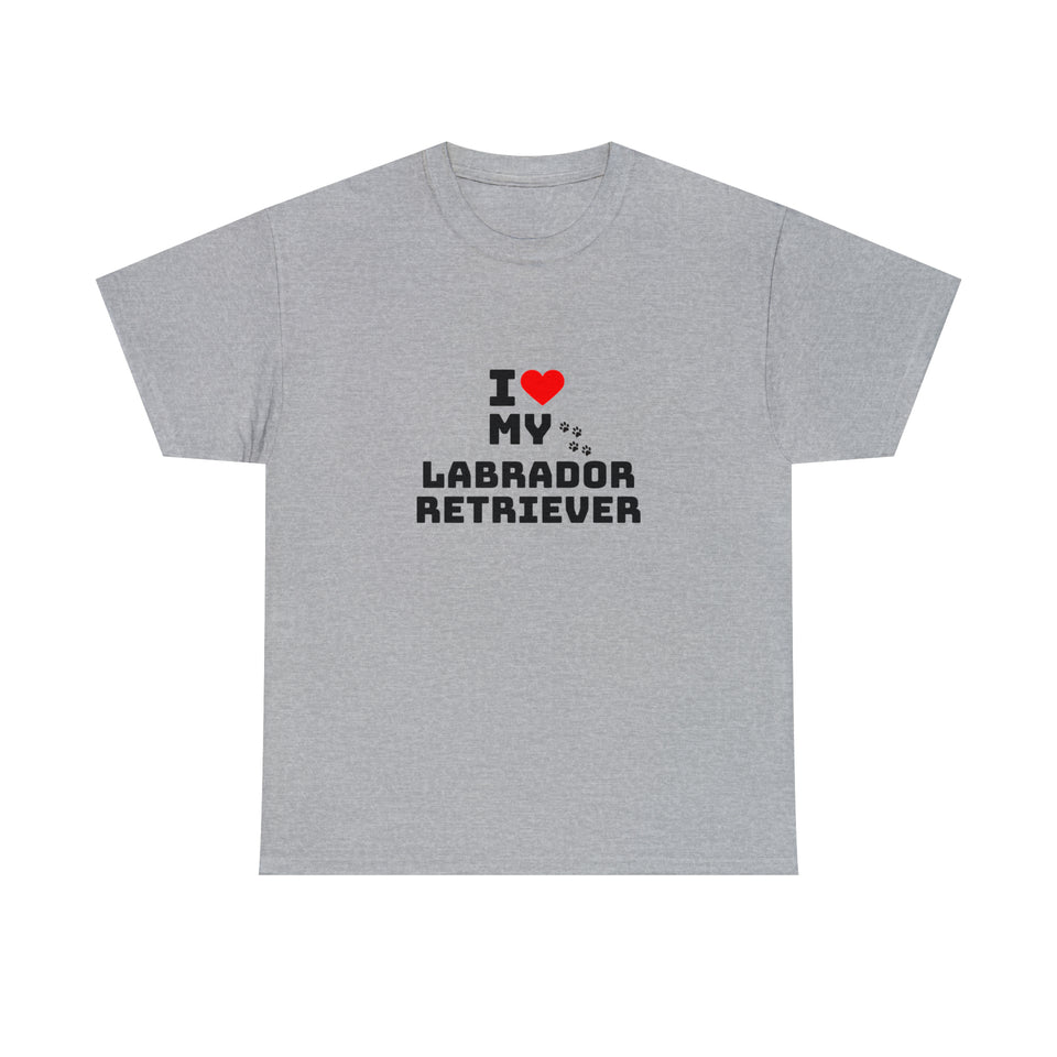 I Love My Labrador Retriever Unisex Heavy Cotton Tee