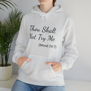 Specialty Thou Shalt Not Try Me Hooded Sweatshirt