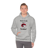 Heck Yeah I'm A WSSU Senior Unisex Heavy Blend™ Hooded Sweatshirt