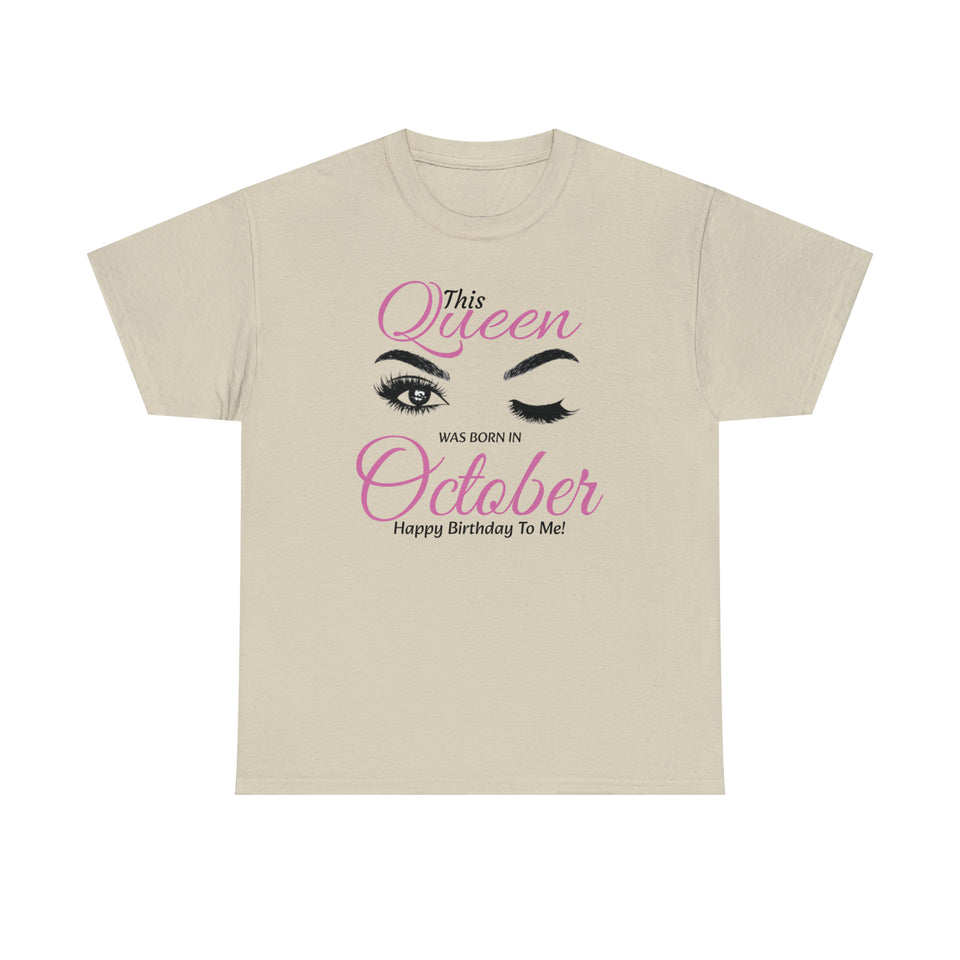 This Queen Was Born In October Unisex Heavy Cotton Tee