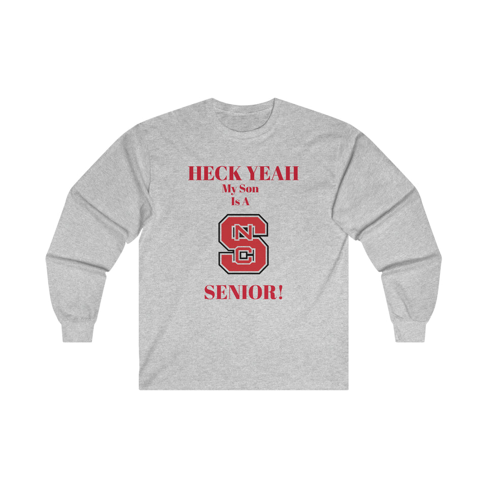 Heck Yeah My Son Is A NC State Senior Ultra Cotton Long Sleeve Tee