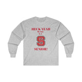 Heck Yeah My Son Is A NC State Senior Ultra Cotton Long Sleeve Tee