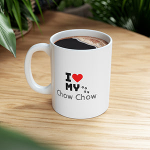 I Love My Chow Chow Ceramic Mug 11oz