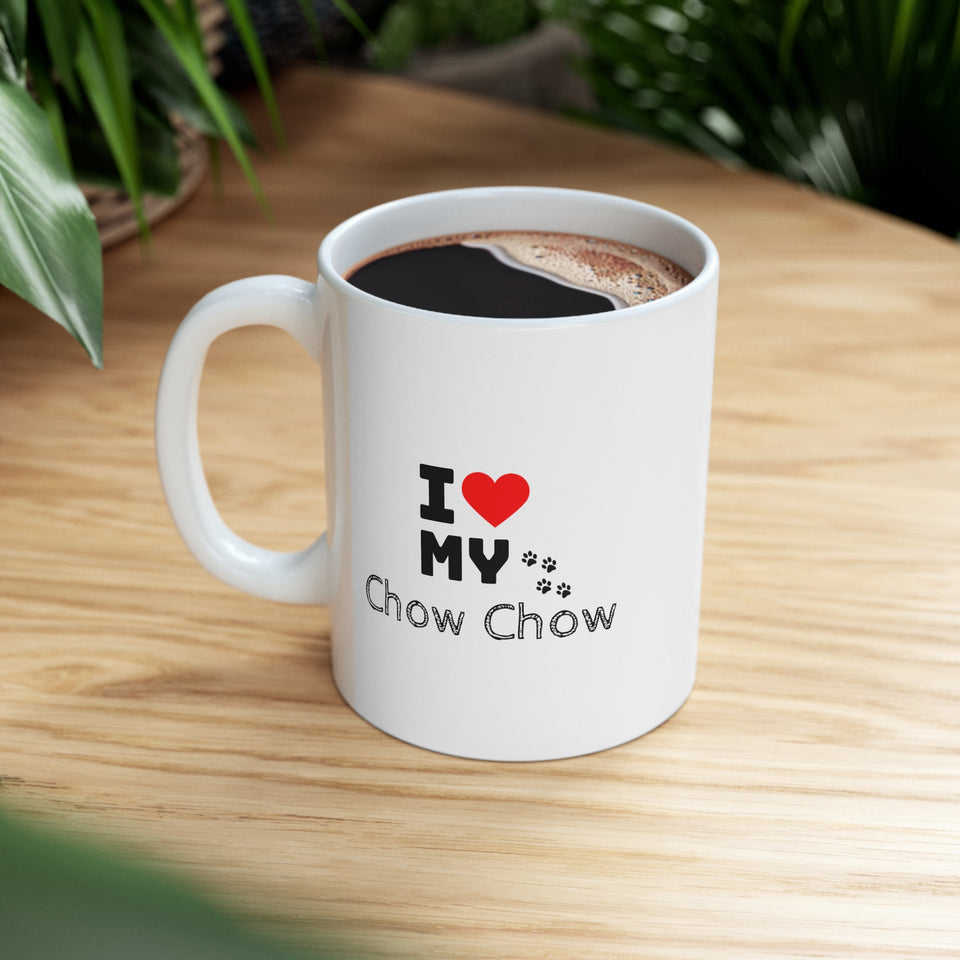 I Love My Chow Chow Ceramic Mug 11oz