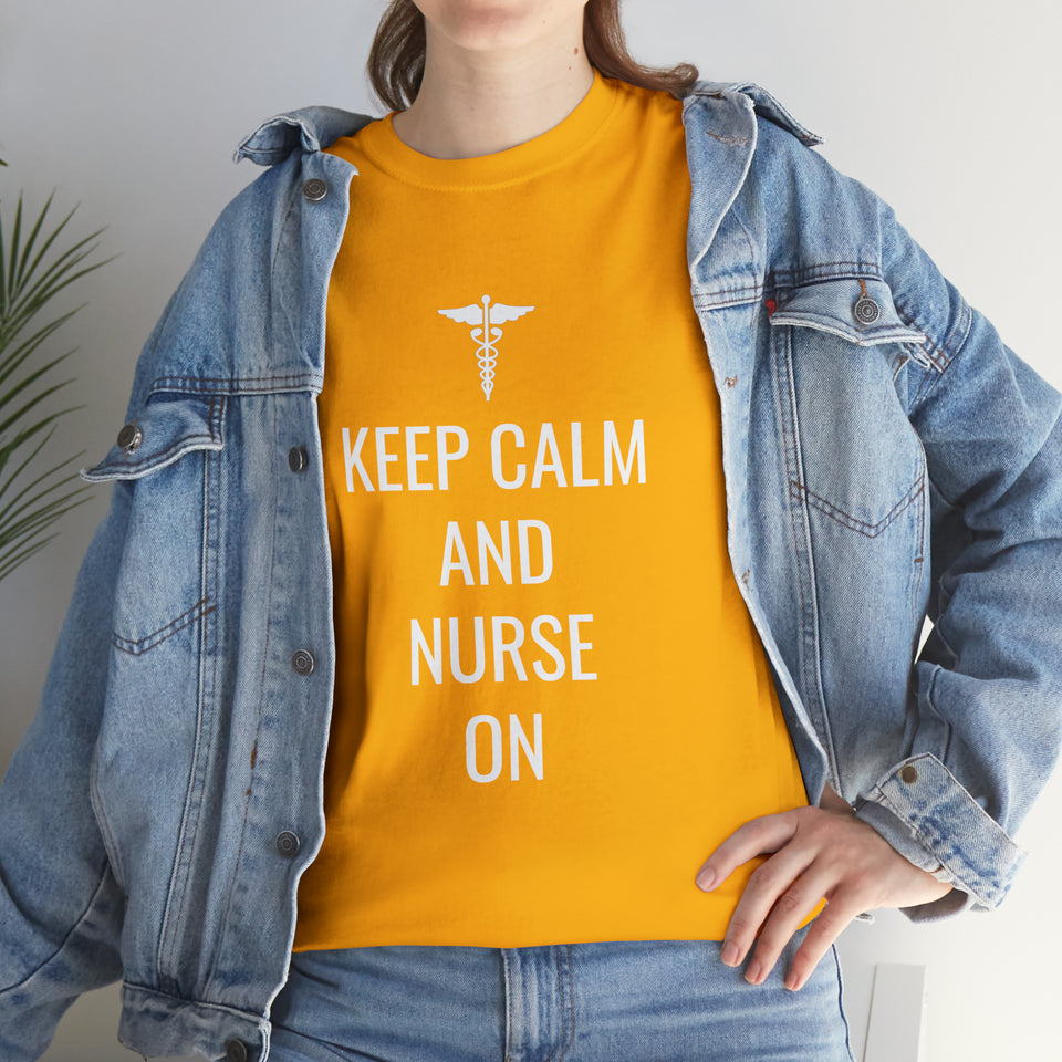 Keep Calm and Nurse On Cotton Tee