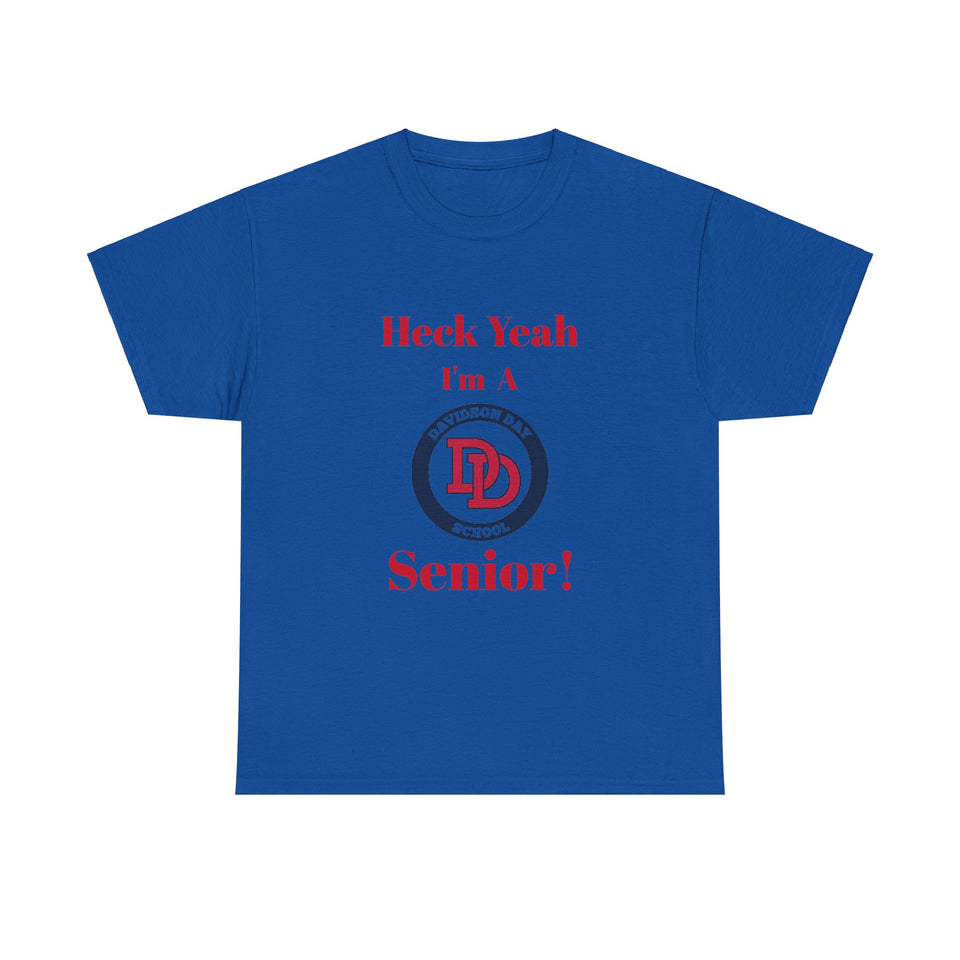 Heck Yeah I'm A Davidson Day High School Senior Class Of 2025 Unisex Heavy Cotton Tee