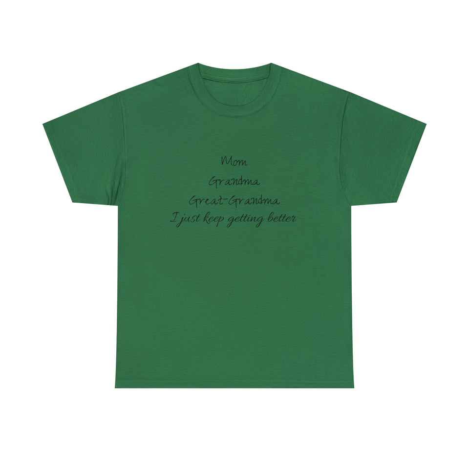 Mom Grandma Great Grandma Unisex Heavy Cotton Tee