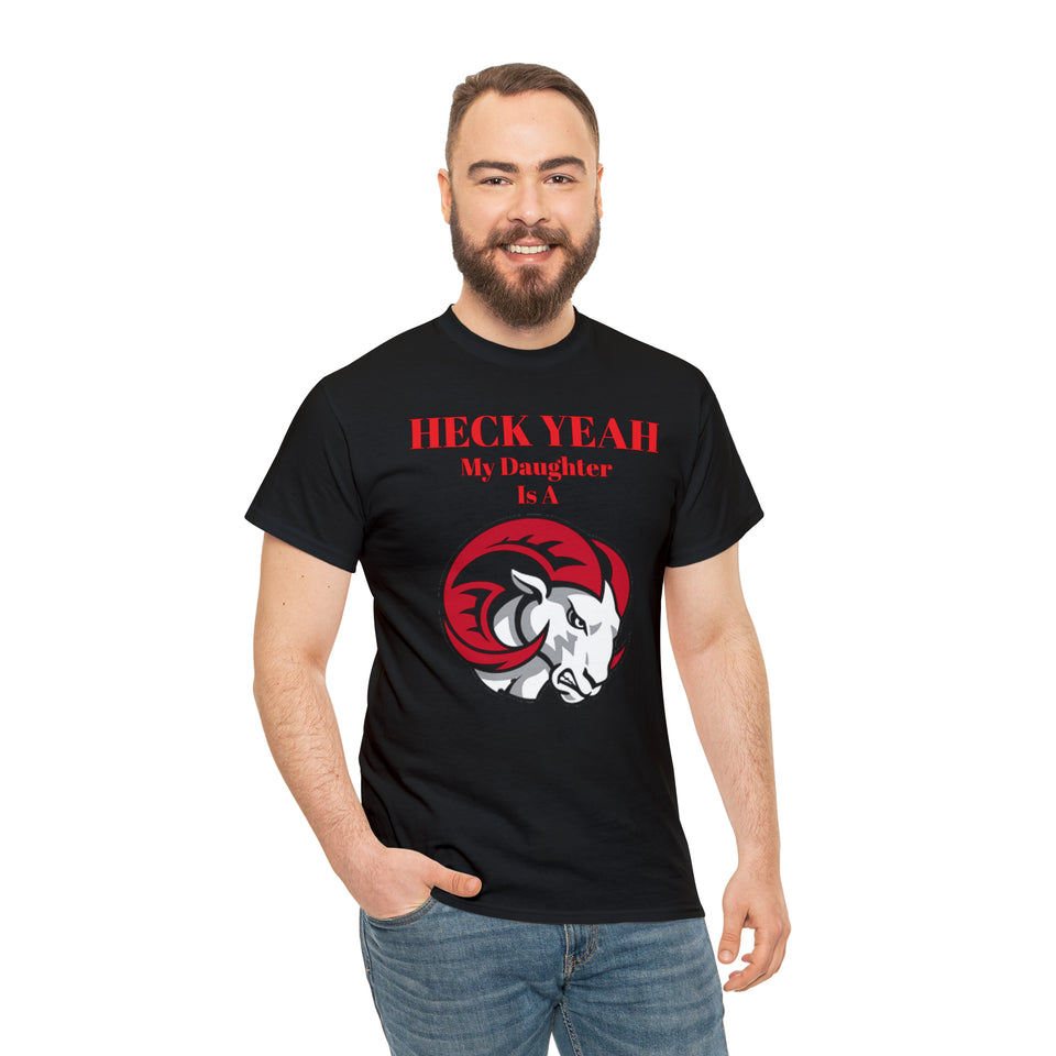 Heck Yeah My Daughter Is A WSSU Ram Unisex Heavy Cotton Tee