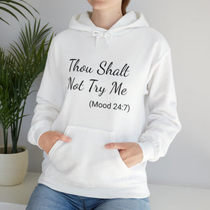 Specialty Thou Shalt Not Try Me Hooded Sweatshirt