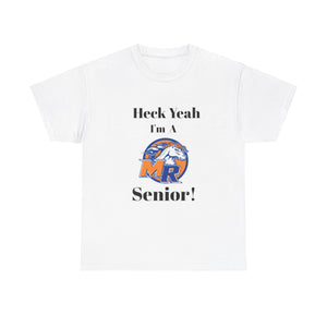 Heck Yeah I'm A Marvin Ridge High School Senior Class Of 2025 Unisex Heavy Cotton Tee