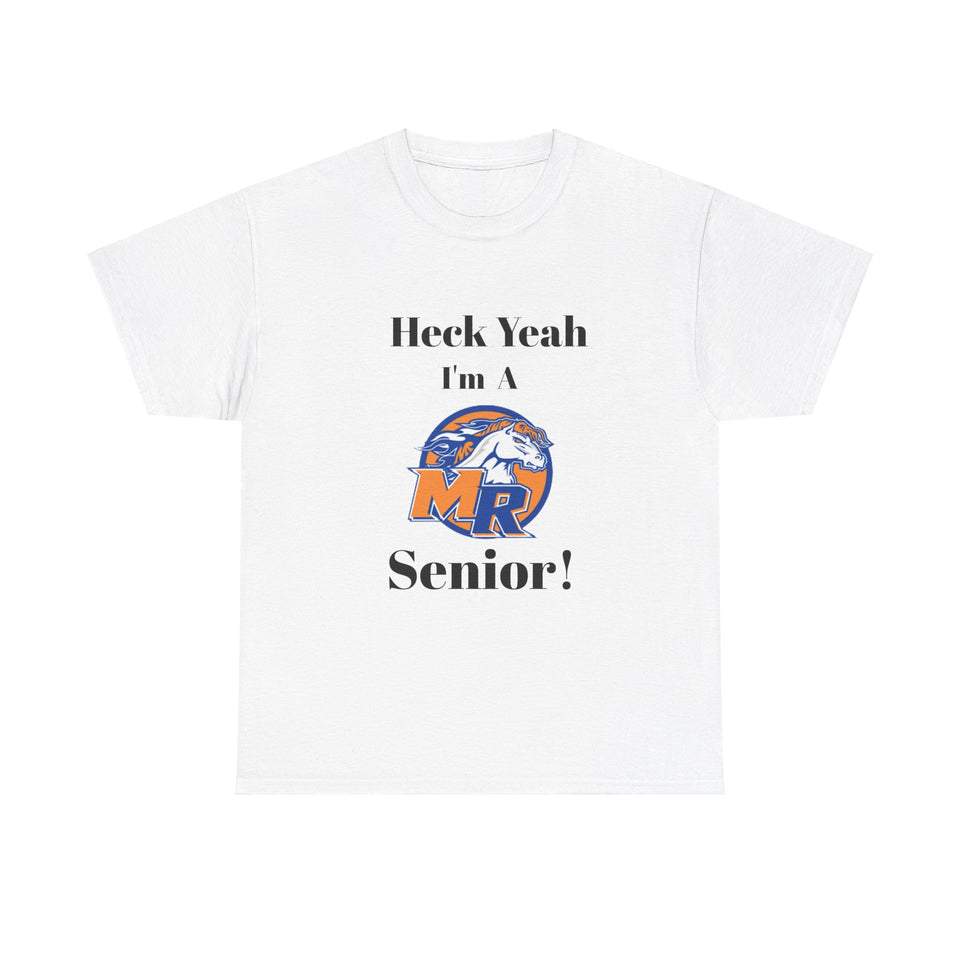 Heck Yeah I'm A Marvin Ridge High School Senior Class Of 2025 Unisex Heavy Cotton Tee