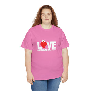 Love Nurses Make It All Better Cotton Tee