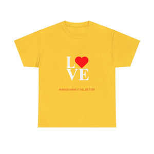 Nurses Make It All Better Cotton Tee