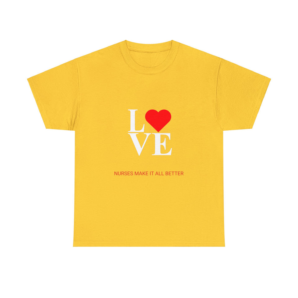 Nurses Make It All Better Cotton Tee