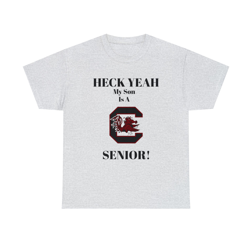 Heck Yeah My Son Is A South Carolina Gamecocks Senior Unisex Heavy Cotton Tee