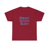 Pray Work Slay Unisex Heavy Cotton Tee
