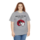 Heck Yeah My Daughter Is A WSSU Ram Unisex Heavy Cotton Tee