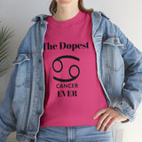 The Dopest Cancer Ever Unisex Heavy Cotton Tee