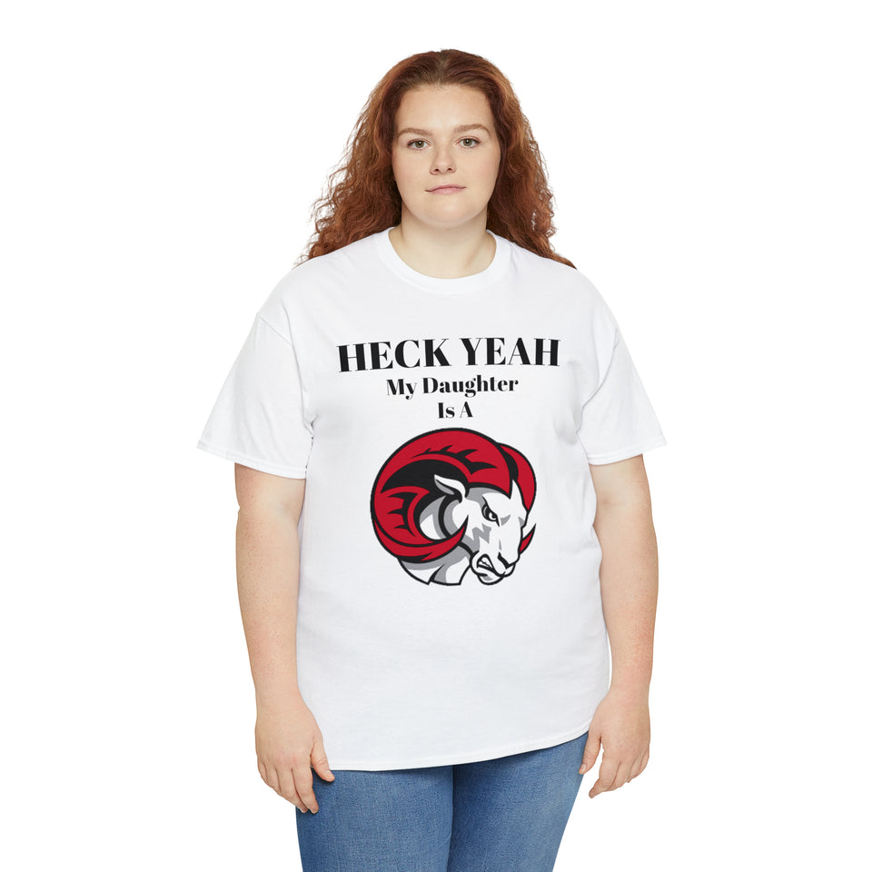 Heck Yeah My Daughter Is A WSSU Ram Unisex Heavy Cotton Tee