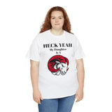 Heck Yeah My Daughter Is A WSSU Ram Unisex Heavy Cotton Tee