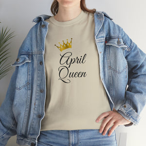 April Queen Unisex Heavy Cotton Tee