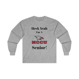 Heck Yeah I'm A NCCU Senior Ultra Cotton Long Sleeve Tee