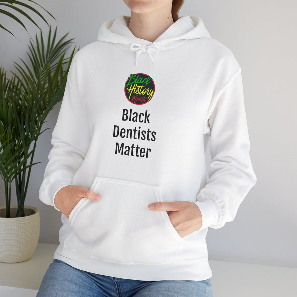 Black Dentists Matter Hooded Sweatshirt