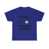 Coffee Gives Me Teacher Powers Cotton Tee