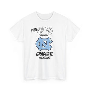 This Is What A UNC Graduate Looks Like 2025 Unisex Heavy Cotton Tee