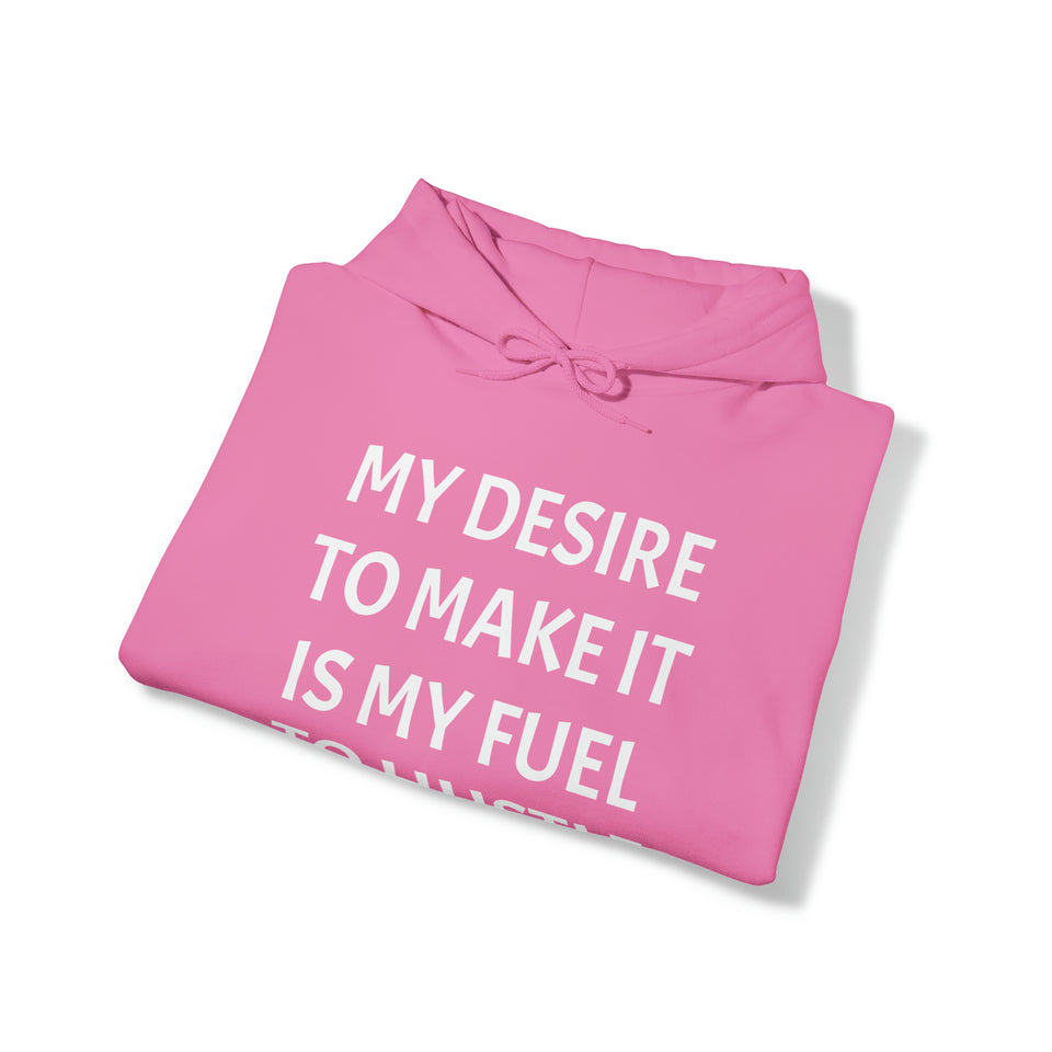 MY DESIRE TO MAKE IT Unisex Heavy Blend™ Hooded Sweatshirt