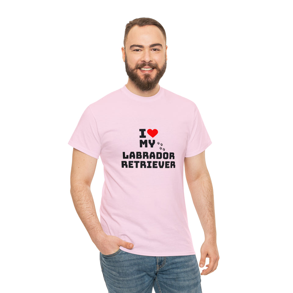 I Love My Labrador Retriever Unisex Heavy Cotton Tee