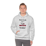 Heck Yeah I'm A NCCU Senior Unisex Heavy Blend™ Hooded Sweatshirt