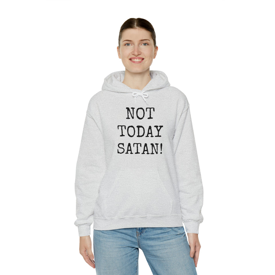 Specialty Not Today Satan! Hooded Sweatshirt