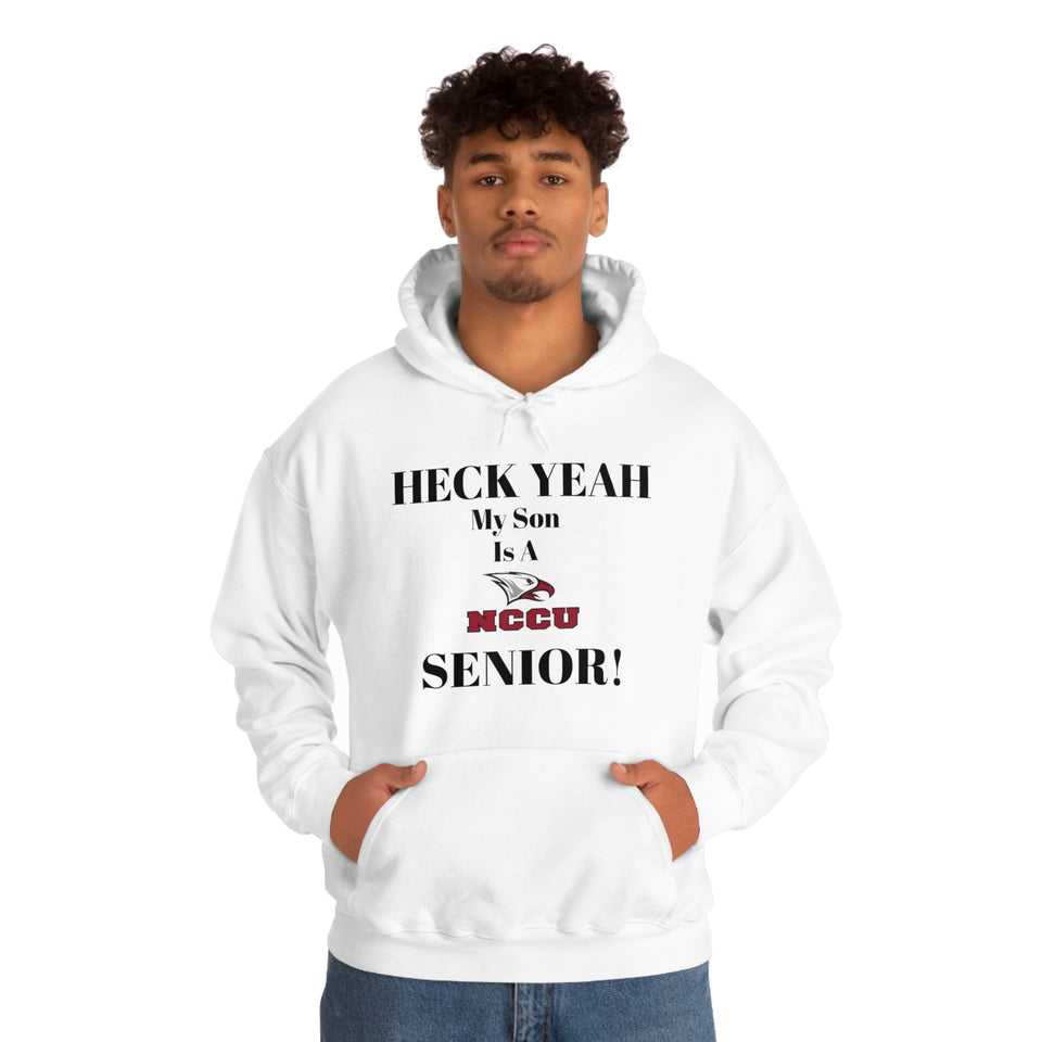 Heck Yeah My Son is A NCCU Senior Unisex Heavy Blend™ Hooded Sweatshirt