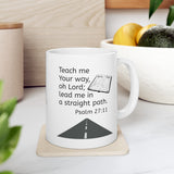 Psalm 27:11 Ceramic Mug, (11oz, 15oz)