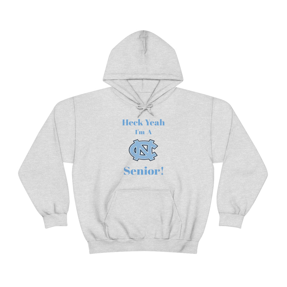 Heck Yeah I'm A Chapel Hill Senior Unisex Heavy Blend™ Hooded Sweatshirt