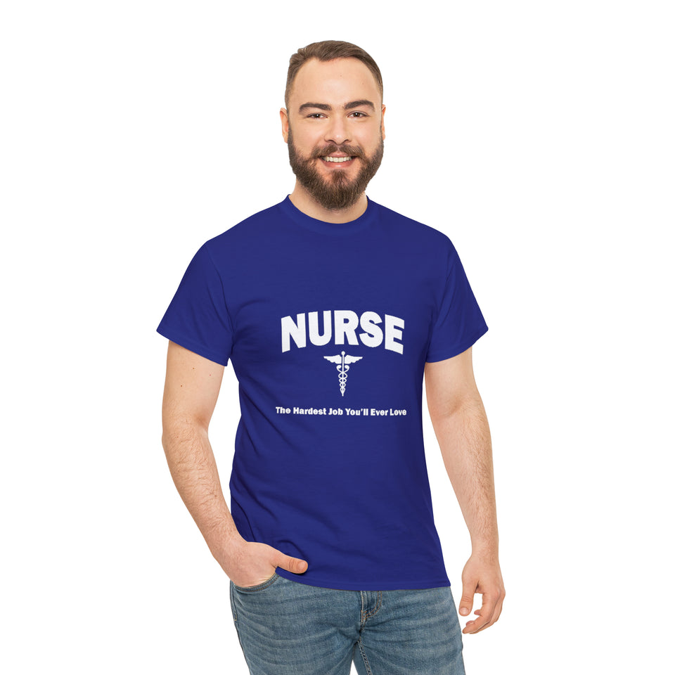 Nurse The Hardest Job You'll Ever Love Cotton Tee