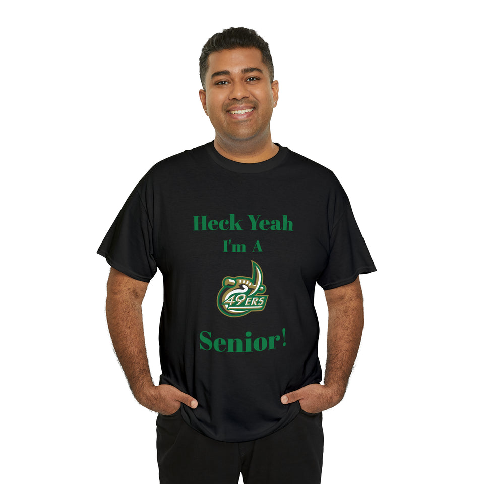 Heck Yeah I'm a UNCC Senior Unisex Heavy Cotton Tee
