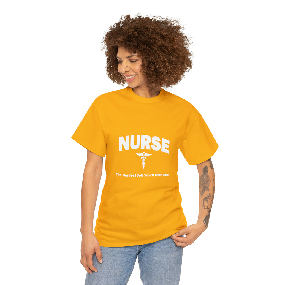 Nurse The Hardest Job You'll Ever Love Cotton Tee