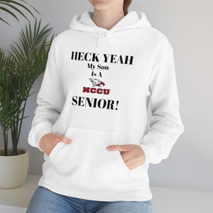 Heck Yeah My Son is A NCCU Senior Unisex Heavy Blend™ Hooded Sweatshirt