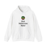 Black Pediatricians Matter Hooded Sweatshirt