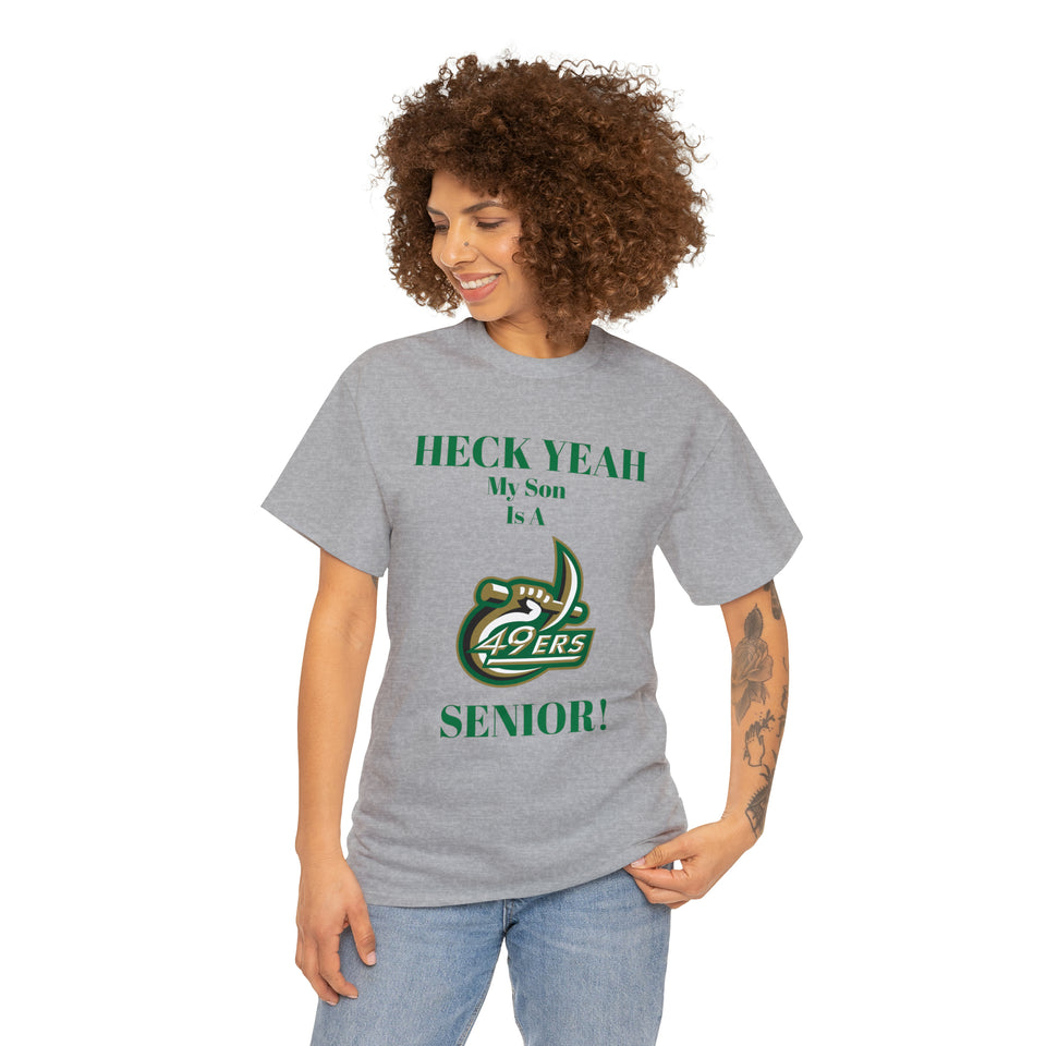 Heck Yeah My Son Is A UNCC Senior Unisex Heavy Cotton Tee